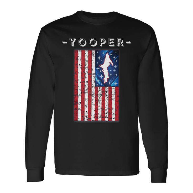 Yoopermerican Long Sleeve T-Shirt