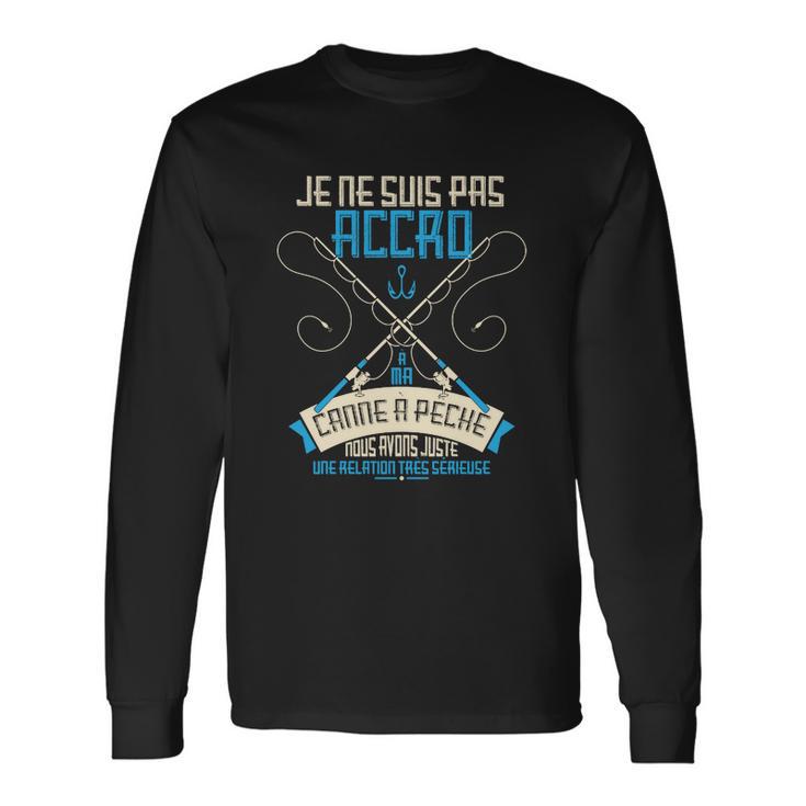 ✪ Je Ne Suis Pas Accro Pêche ✪ Long Sleeve T-Shirt Geschenkideen