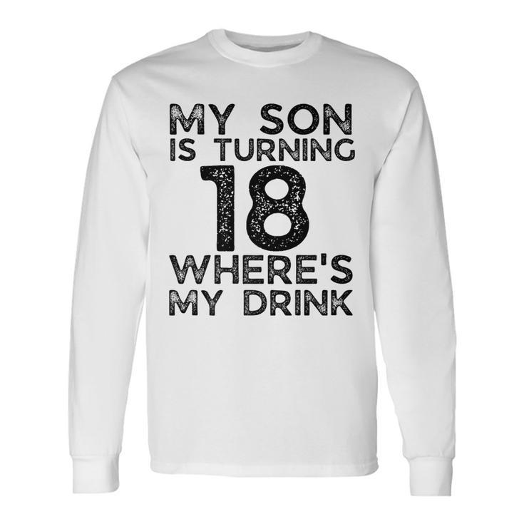 18Th Birthday For Dad Mom 18 Year Old Son Squad Long Sleeve T-Shirt
