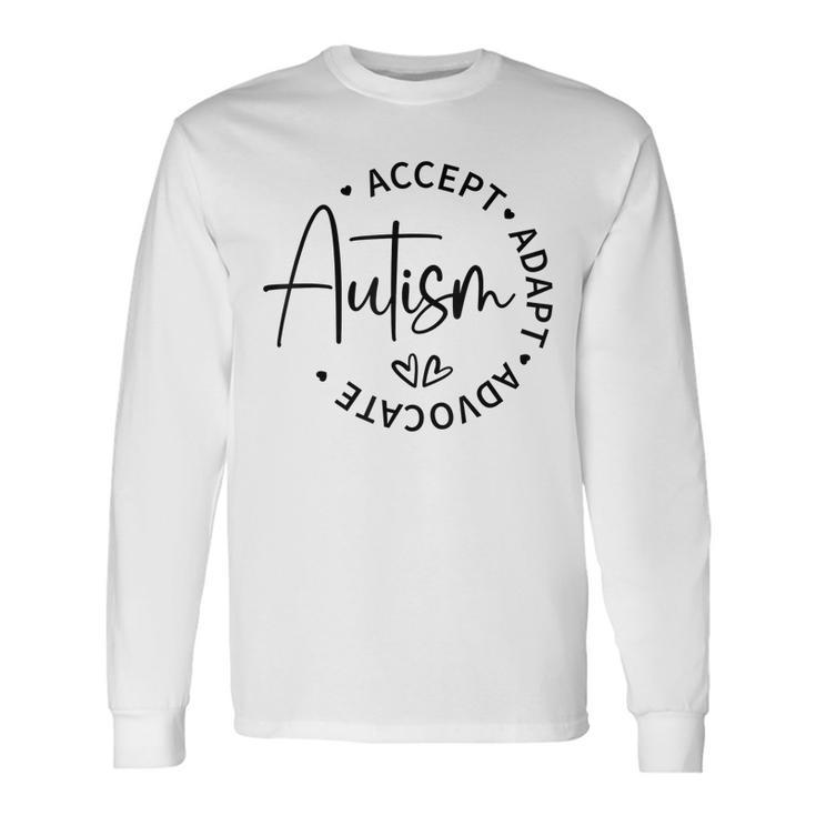 Autism Awareness Month Accept Adapt Advocate Autism Long Sleeve T-Shirt T-Shirt
