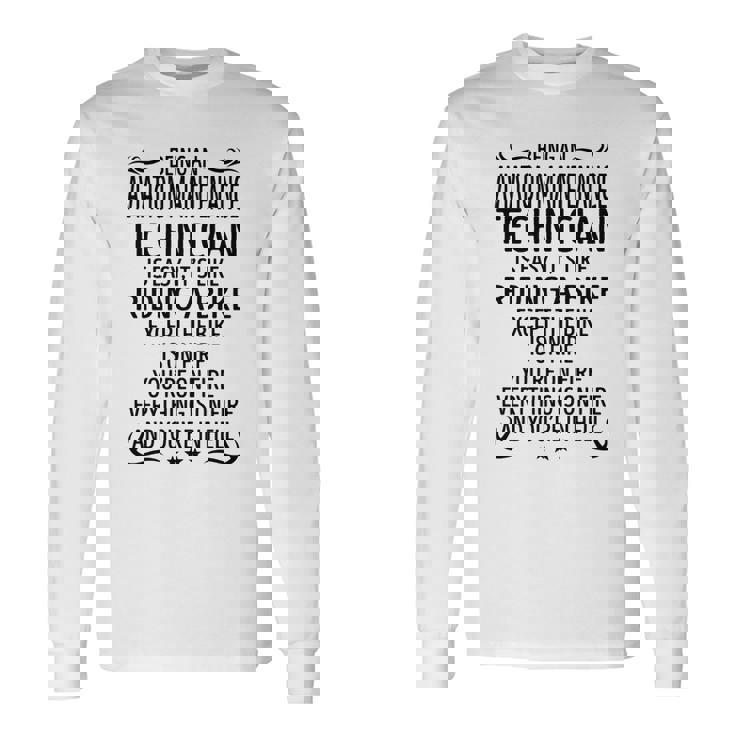 Being An Aviation Maintenance Technician Like Ridi Long Sleeve T-Shirt