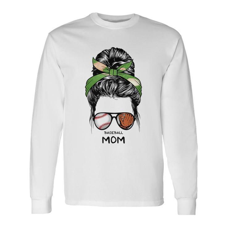 Baseball Mom Messy Bun Mom Life Long Sleeve T-Shirt
