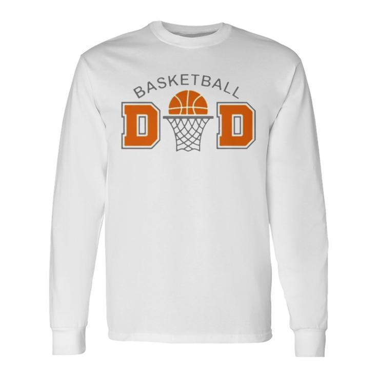 Basketball Dad Essential Happy Father Day Basketball Dad S Long Sleeve T-Shirt T-Shirt