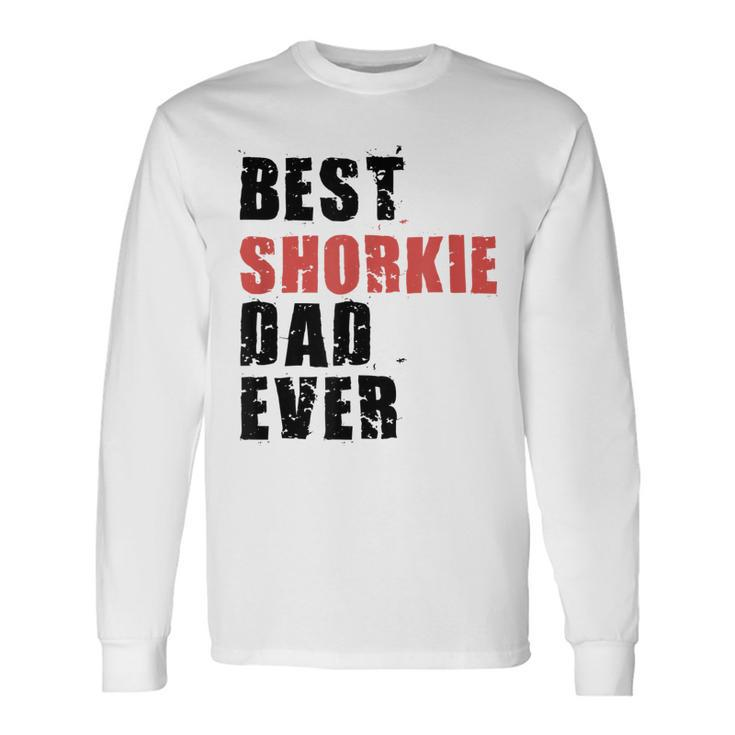 Best Shorkie Dad Ever Adc123b Long Sleeve T-Shirt T-Shirt