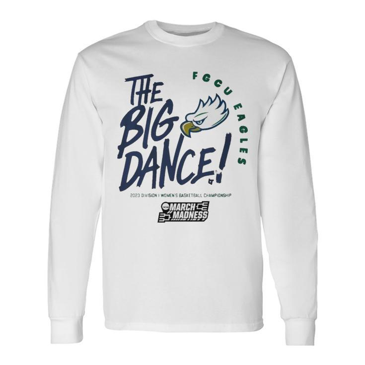 The Big Dance March Madness 2023 Florida Gulf Coast Women’S Basketball Long Sleeve T-Shirt T-Shirt