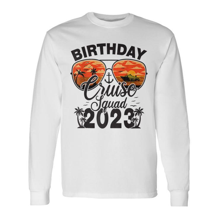 Birthday Cruise Squad 2023 Cruising Vacation Long Sleeve T-Shirt T-Shirt