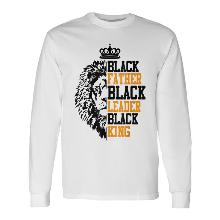 Black Father Black Leader Black King Father Day Long Sleeve T-Shirt T-Shirt