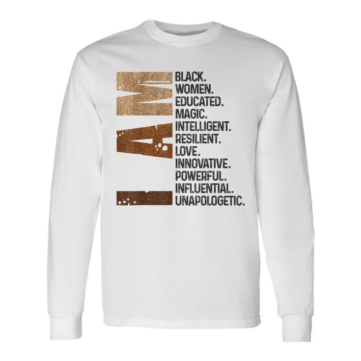I Am Black Women Black History Month Educated Black Girl V2 Long Sleeve T-Shirt