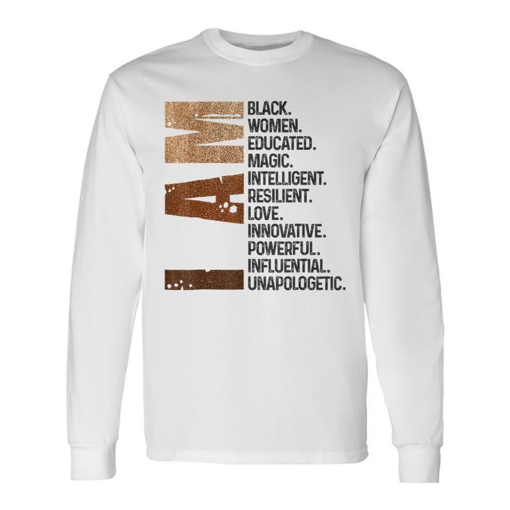 I Am Black Women Black History Month Educated Black Girl V4 Long Sleeve T-Shirt