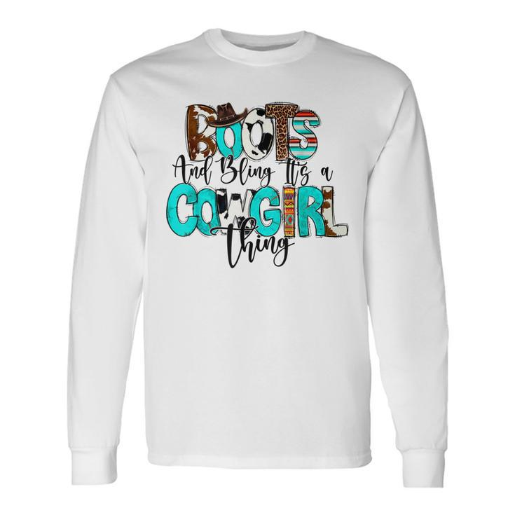Boots And Bling Its A Cowgirl Thing Western Cowgirl Cowhide Long Sleeve T-Shirt