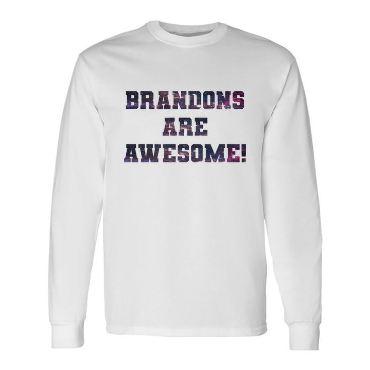 Brandons Are Awesome Long Sleeve T-Shirt