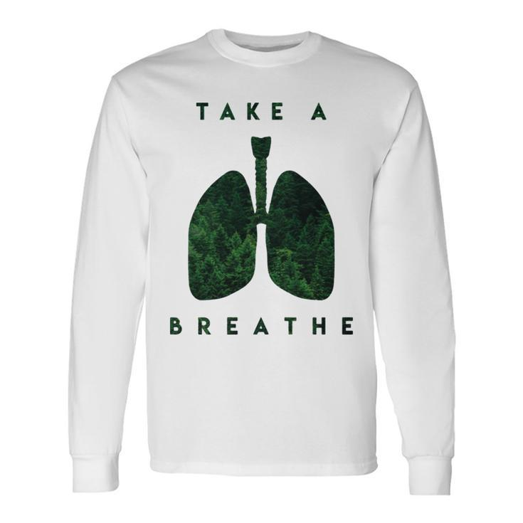 Take A Breathe Green Lung Long Sleeve T-Shirt