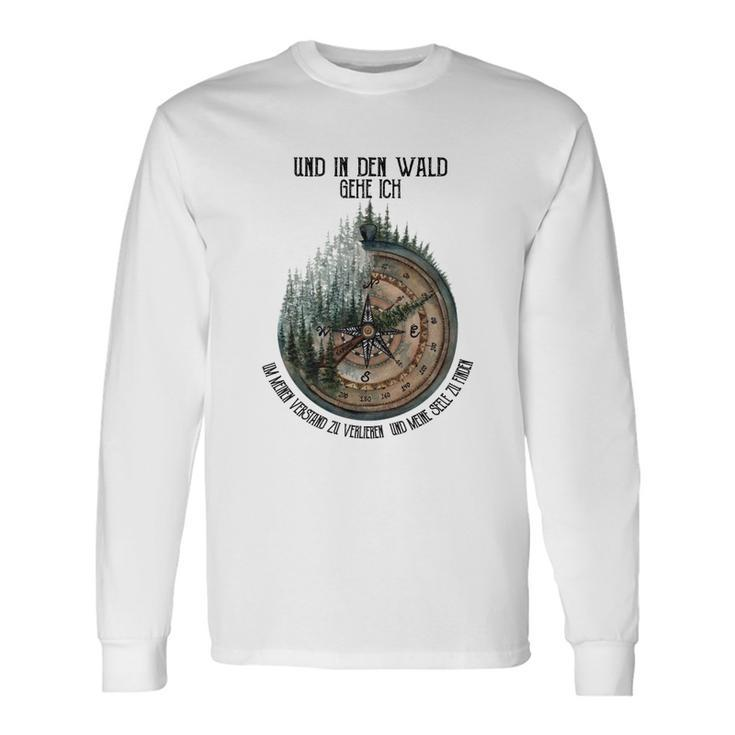 Camping Und In Den Wald Gehe Ich V2 Long Sleeve T-Shirt Geschenkideen