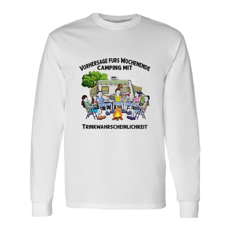 Camping Vorhersage Fürs Wpchenende Long Sleeve T-Shirt Geschenkideen