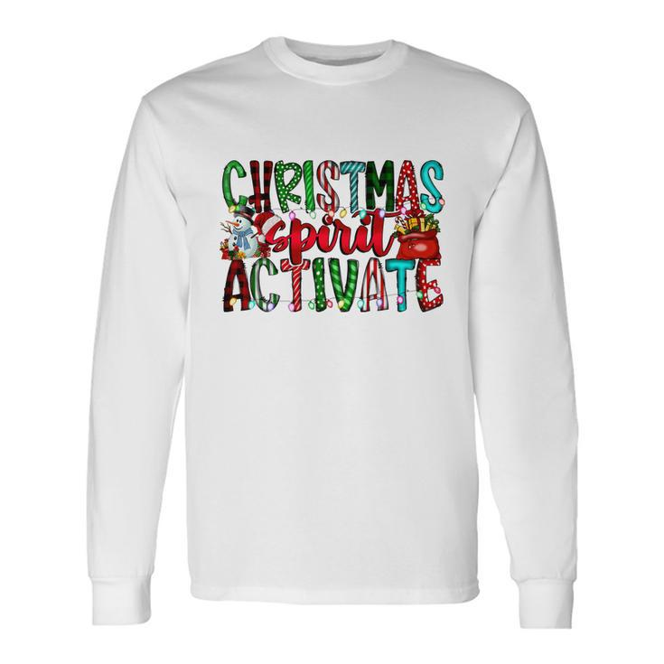 Christmas Spirit Activate Christmas Xmas V2 Long Sleeve T-Shirt