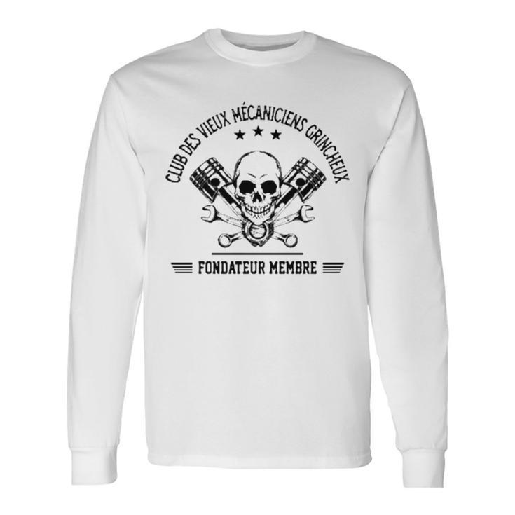 Club Des Vieux Mecaniciens Grincheux Fondateur Member Long Sleeve T-Shirt