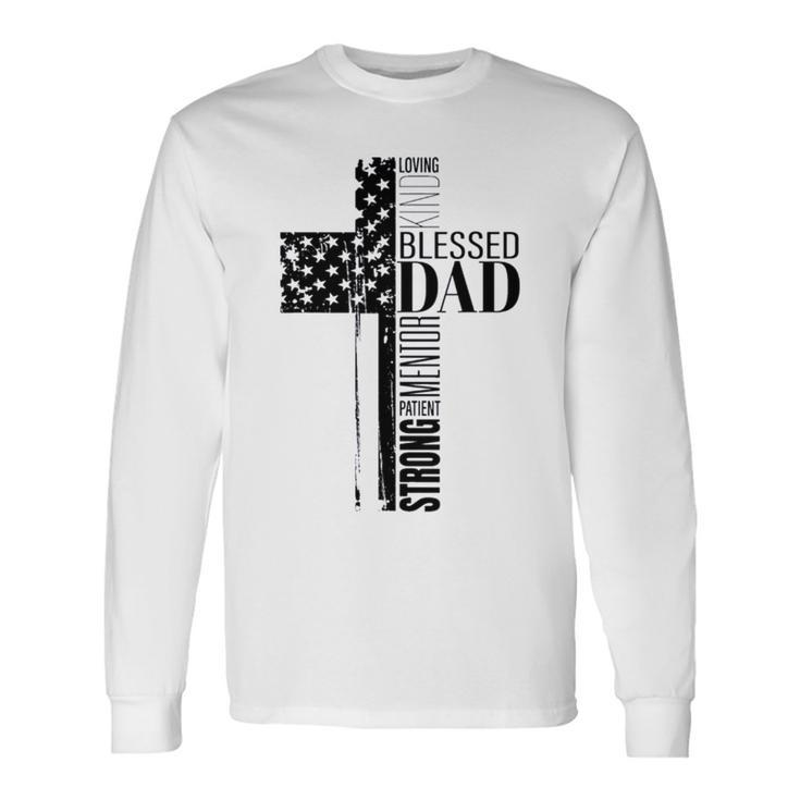 Cool Christian Blessed Dad Cross American Flag Fathers Day Long Sleeve T-Shirt T-Shirt