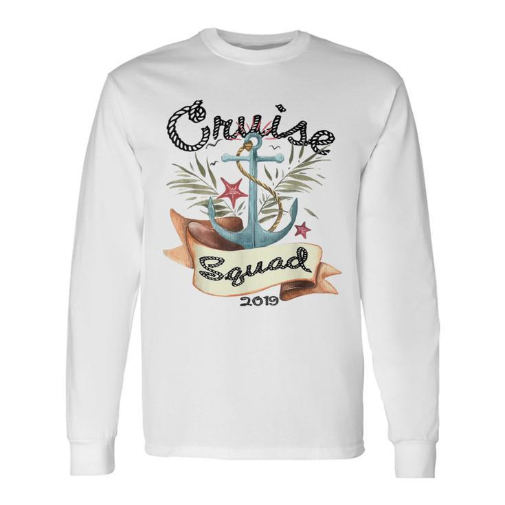 Cruise Squad 2019 Cruise Trip Vacation Long Sleeve T-Shirt