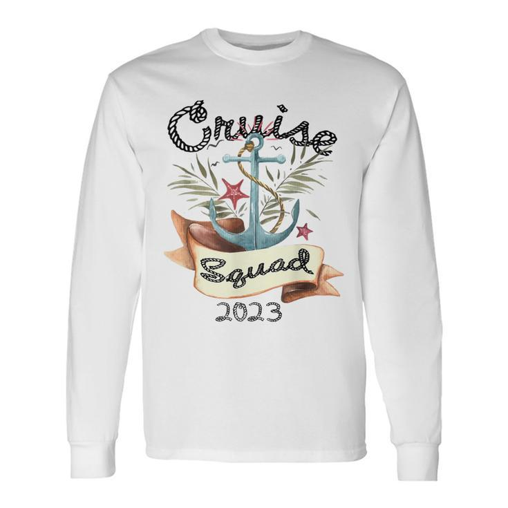 Cruise Squad 2023 Cruise Trip Vacation Holiday Long Sleeve T-Shirt