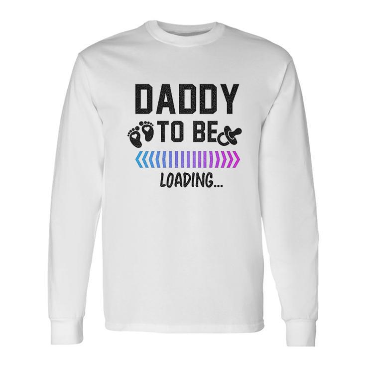 Daddy To Be Loading Future Father New Dad Men Women Long Sleeve T-Shirt T-shirt Graphic Print