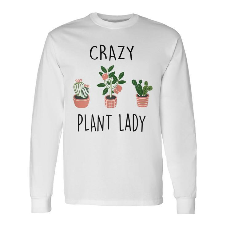 Damen Crazy Plant Lady Garden Mama Plant Lady Plants Lover Langarmshirts Geschenkideen