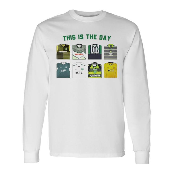 This Is The Day Long Sleeve T-Shirt