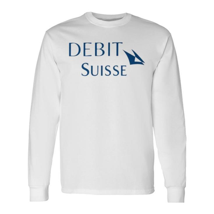 Debit Suisse Long Sleeve T-Shirt