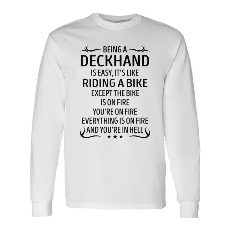 Being A Deckhand Like Riding A Bike Long Sleeve T-Shirt