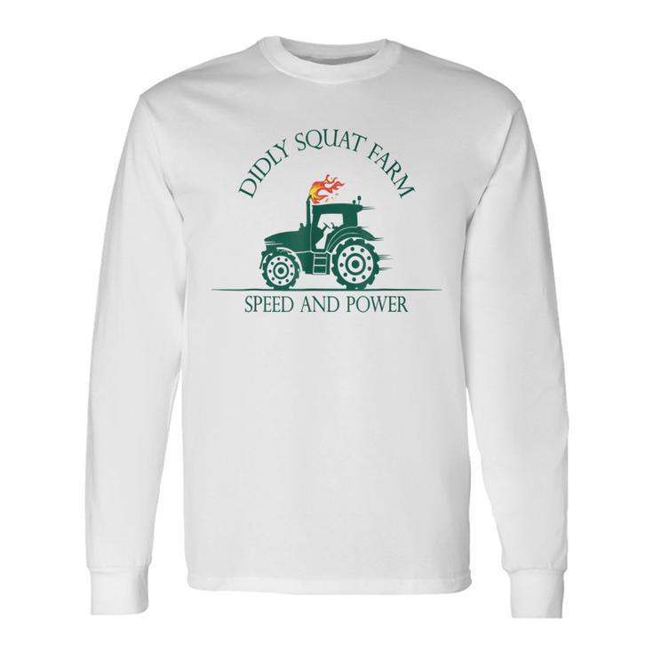 Diddly Squat Farm Speed And Power Perfect Tractor Farmer Long Sleeve T-Shirt T-Shirt
