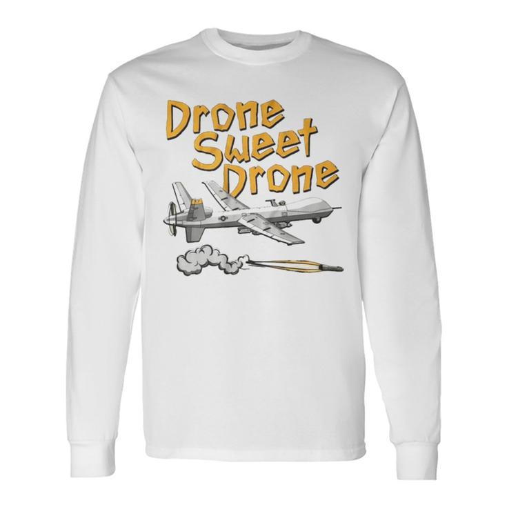 Drone Sweet Drone Long Sleeve T-Shirt Gifts ideas