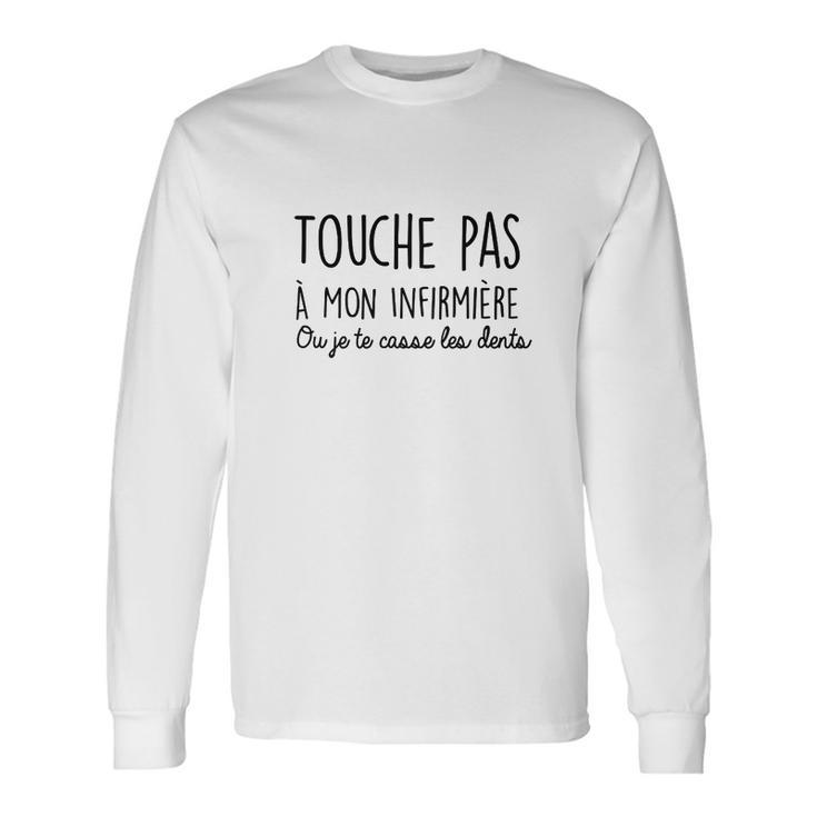 Edition Limitée Mon Infirmière Long Sleeve T-Shirt Geschenkideen
