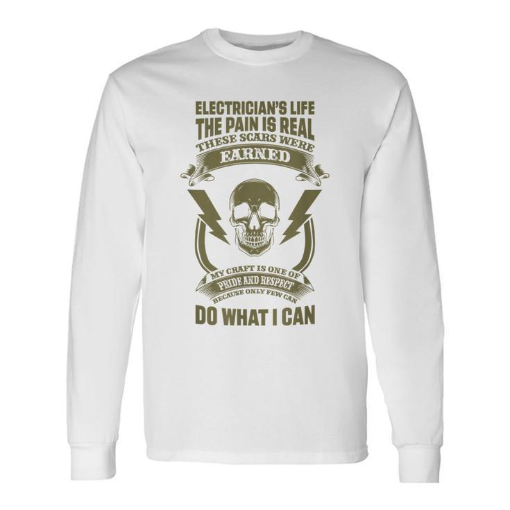 Electricians Life The Pain Is Real Electical Engineer Worker Long Sleeve T-Shirt T-Shirt