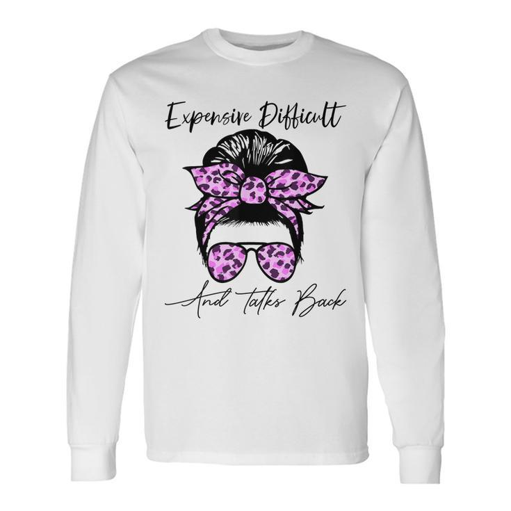 Expensive Difficult And Talks Back Messy Bun Leopard Pattern Long Sleeve T-Shirt