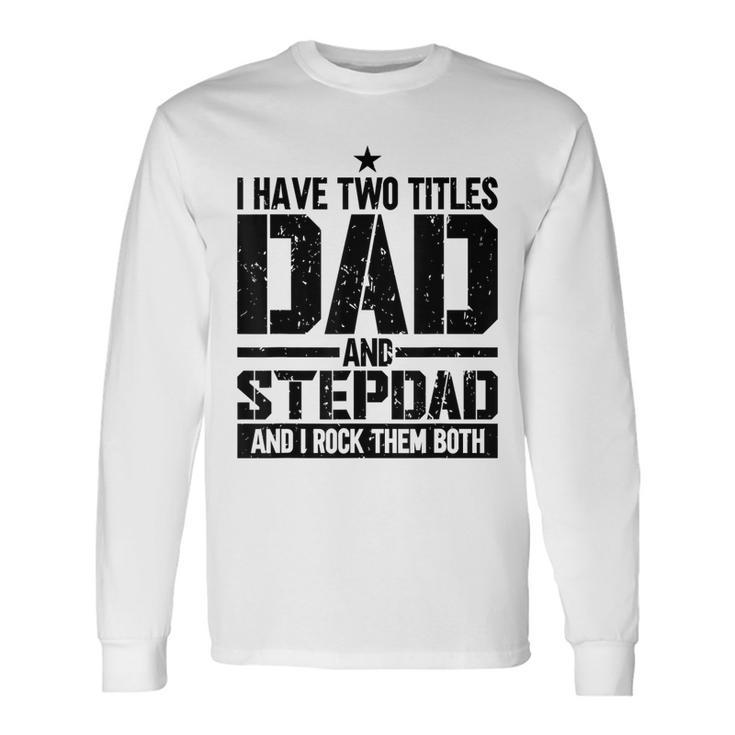 Fathers Day For Step Dad Birthday Vintage Long Sleeve T-Shirt
