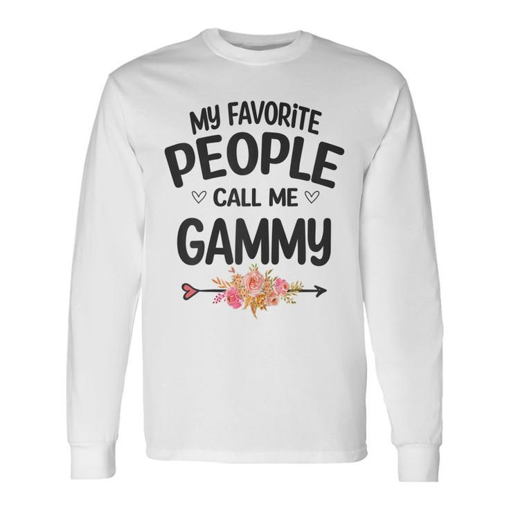 My Favorite People Call Me Gammy Grandma Long Sleeve T-Shirt T-Shirt