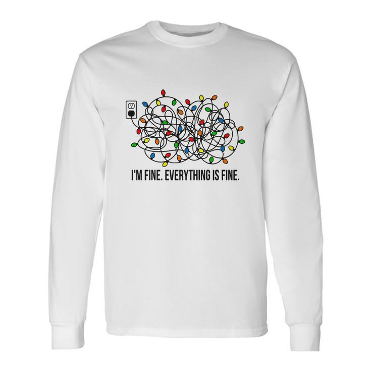 Im Fine Everything Is Fine Christmas Long Sleeve T-Shirt