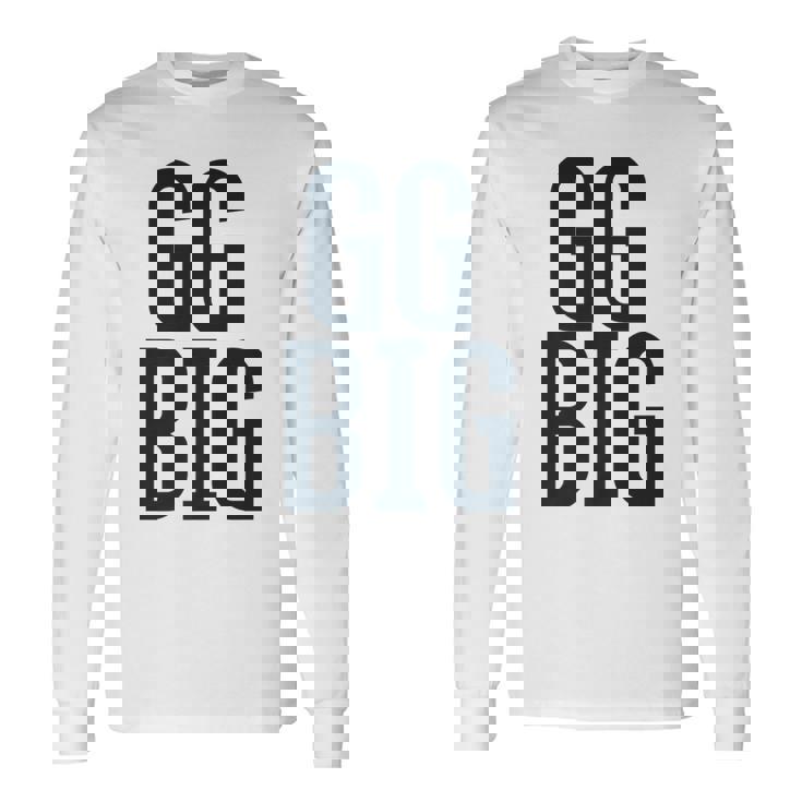 Ggbig 3 For Sorority Families Great Grandbig Long Sleeve T-Shirt T-Shirt
