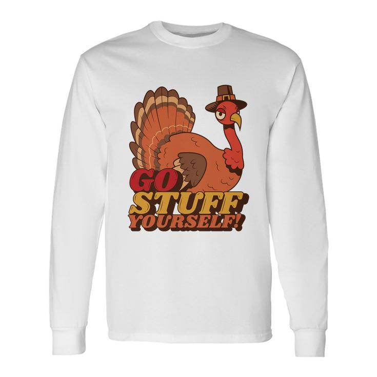 Go Stuff Yourself Thanksgiving Long Sleeve T-Shirt
