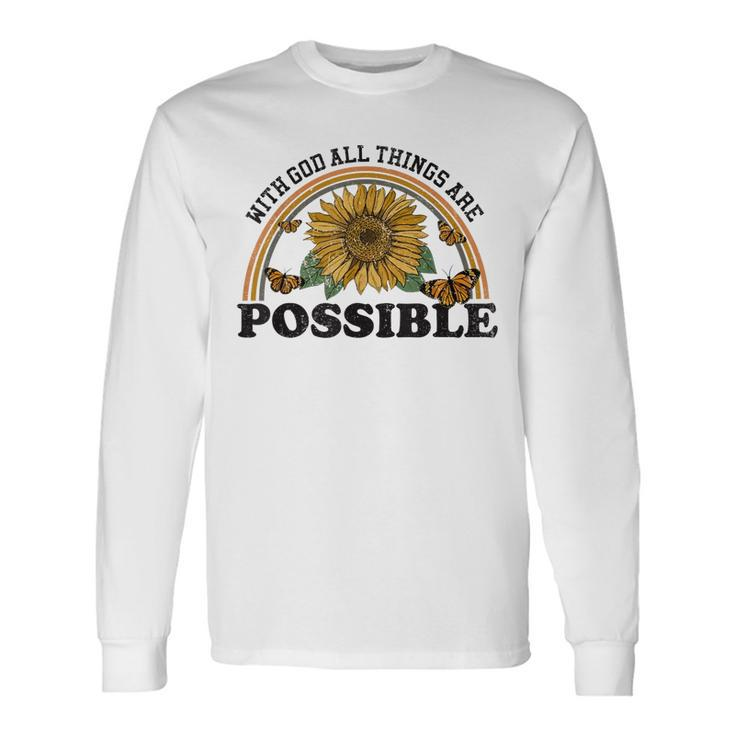 With God All Things Are Possible God Saying Jesus Faith Long Sleeve T-Shirt