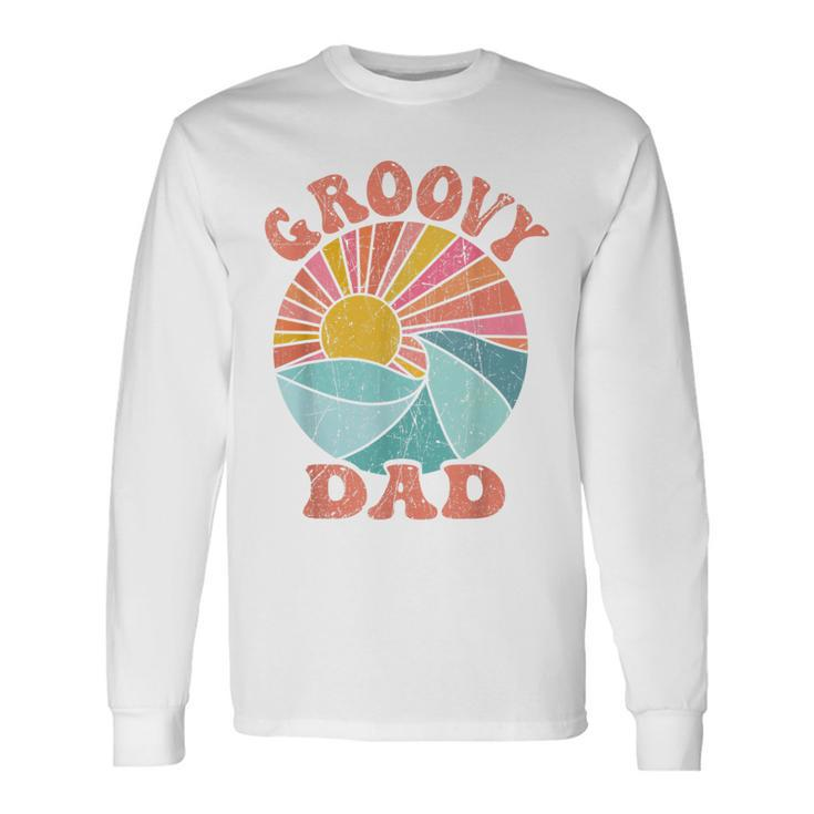 Groovy Dad 70S Aesthetic Nostalgia 1970S Retro Dad Long Sleeve T-Shirt