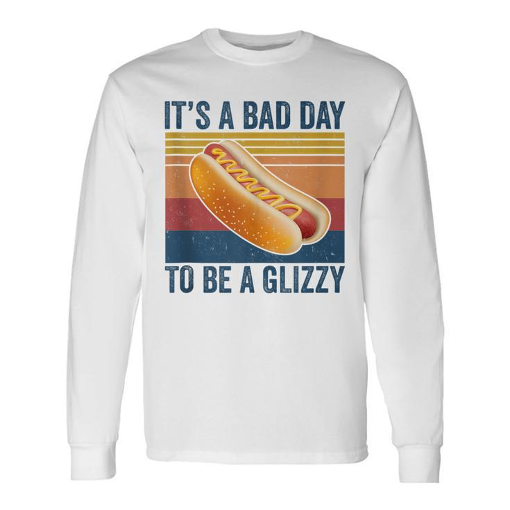 It’S A Bad Day To Be A Glizzy Hot Dog Vintage Long Sleeve T-Shirt