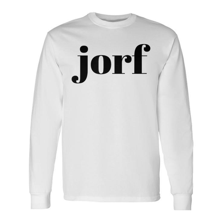 Jorf Jorf Law Humor Long Sleeve T-Shirt T-Shirt