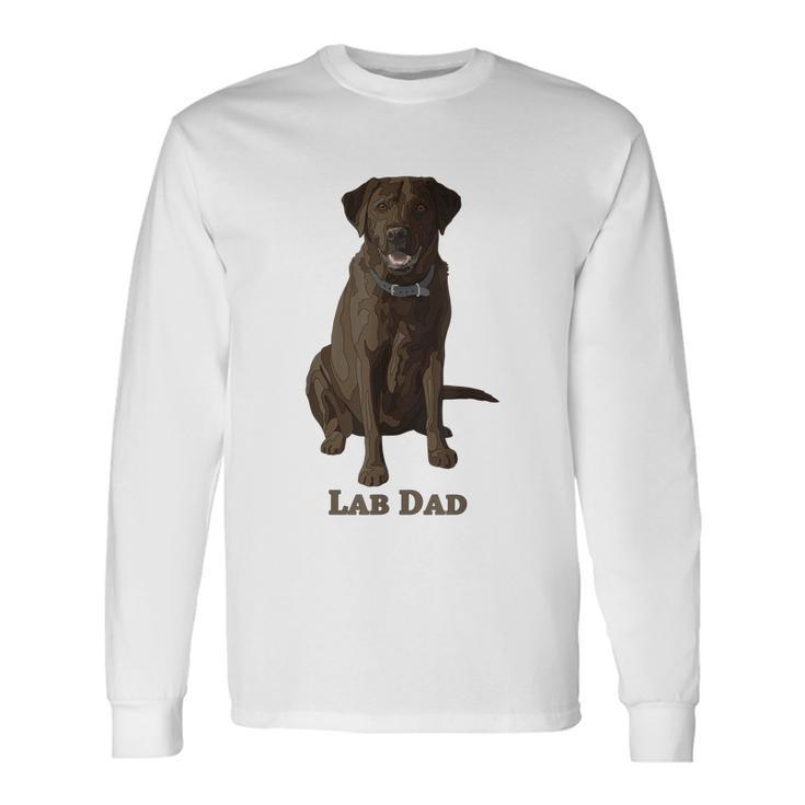 Lab Dad Chocolate Labrador Retriever Dog Lover Long Sleeve T-Shirt