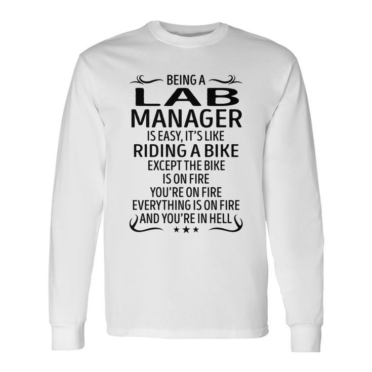 Being A Lab Manager Like Riding A Bike Long Sleeve T-Shirt