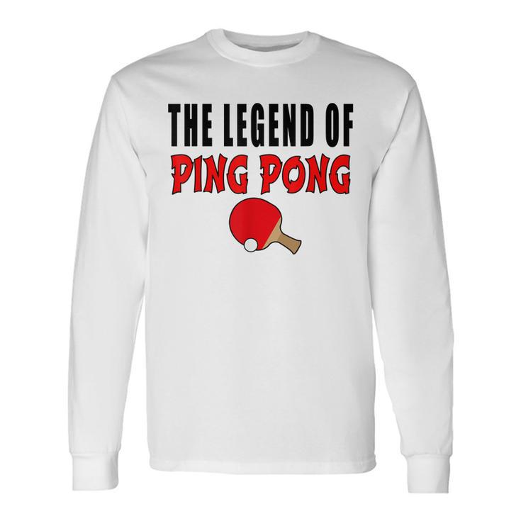 The Legend Of Ping Pong Tischtennis Lustig Langarmshirts Geschenkideen