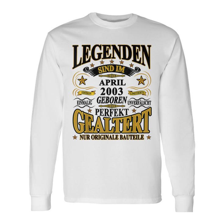 Legenden Sind Im April 2003 Geboren 20 Geburtstag Lustig Langarmshirts Geschenkideen