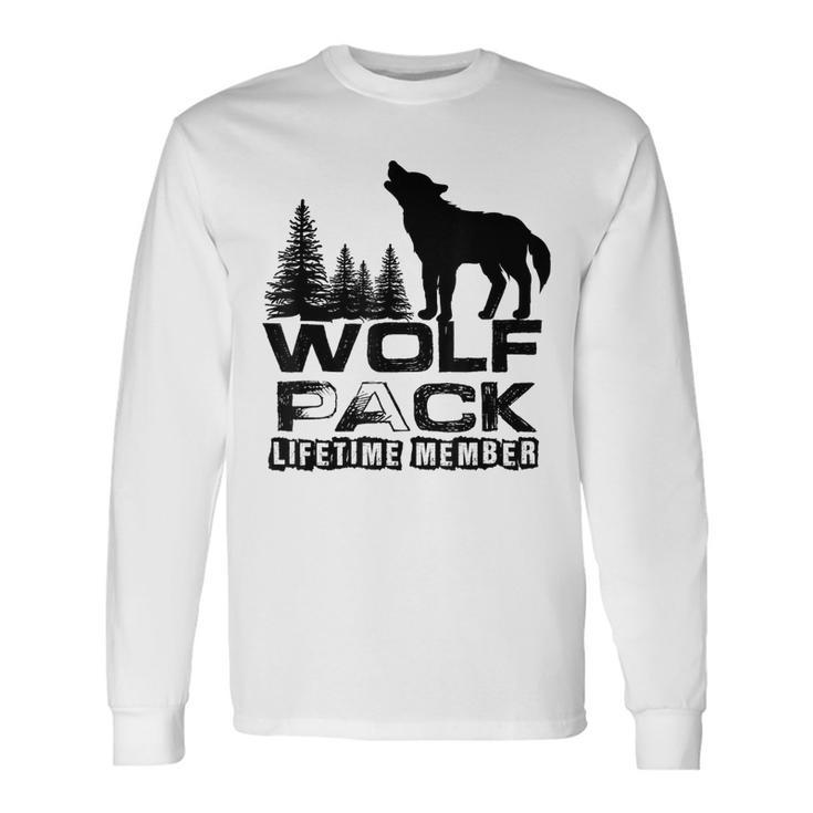 Lifetime Wolf Pack Member I Love Wolves Wolves Long Sleeve T-Shirt
