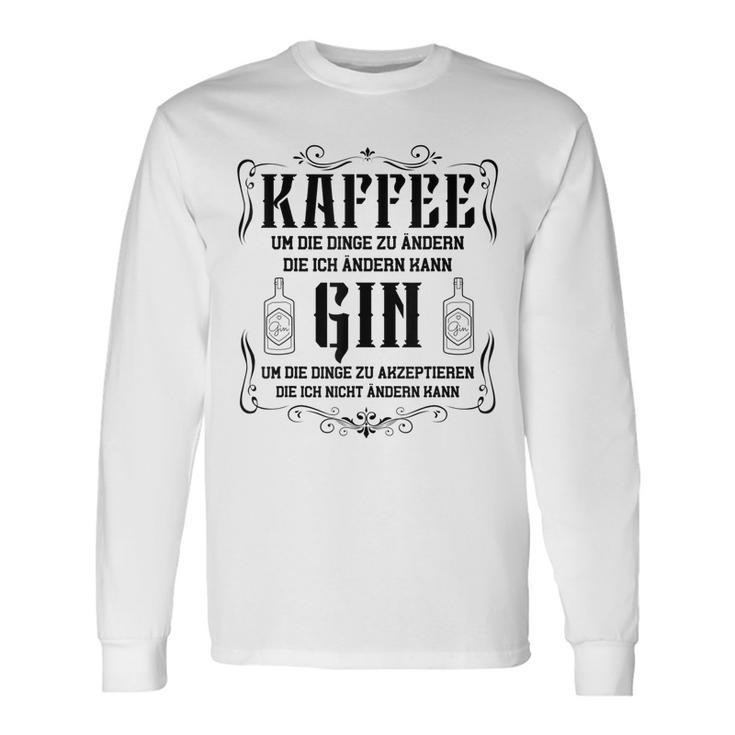 Lustiger Gin Tonic Trinker Spruch Kaffee Gin Liebhaber Langarmshirts Geschenkideen