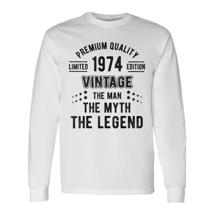 The Man Myth Legend Vintage 1974 48Th Birthday 48 Years Old Long Sleeve T-Shirt