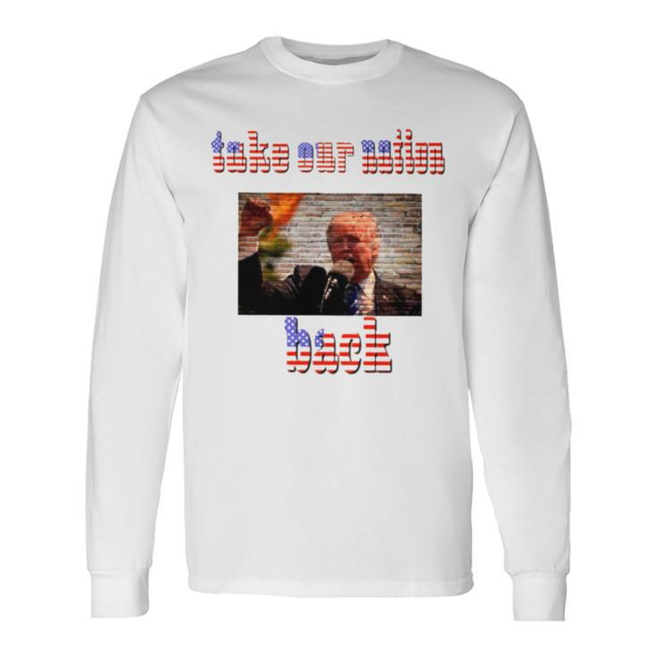 Take Our Nation Back Trump Usa Flag Long Sleeve T-Shirt T-Shirt Gifts ideas